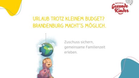 Ferienzuschuss für Familien in Brandenburg (1000 x 667 px) URLABT TROTZ KLEINEM BUDGET? BRANDEBURG MACHT'S MÖGLICH. Zuschuss sichern, gemeinsame Familienzeit erleben.